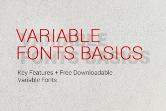 Variable Fonts Basics: Key Features + Free Downloadable Variable Fonts Variable Fonts Basics: Key Features + Free Downloadable Variable Fonts